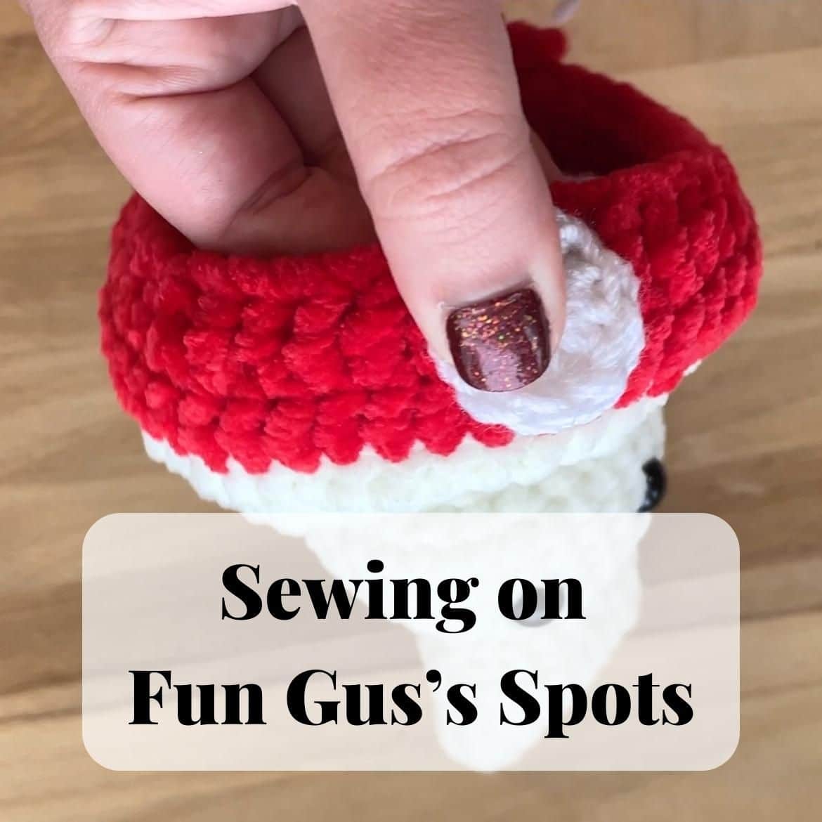 Sewing on the Spots for Fun Gus